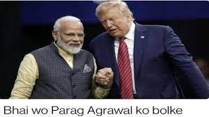 PM मोदी से बोले ट्रंप - 'भाई मेरा अकाउंट भी चालू करवा दे...' पराग अग्रवाल के Twitter सीईओ बनने पर वायरल हुए मजेदार Memes